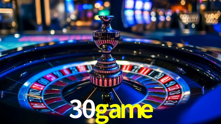 Explore as vantagens do 30game: serviço profissional e confiabilidade